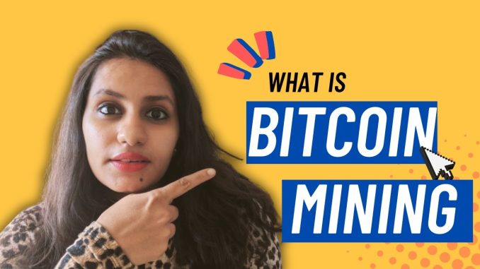 Beginners guide : What is Bitcoin Mining ? (Explained in Hindi)