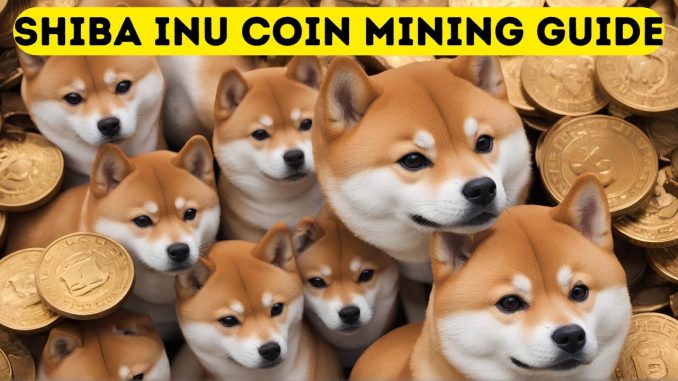 Shiba Inu Coin Mining Tutorial: Your Ultimate Guide!