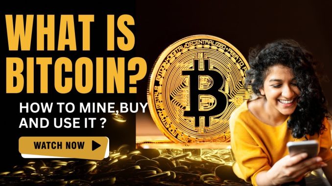 What Is Bitcoin ? || HOW TO MINE, BUY AND USE IT  || Bitcoin Mining At home