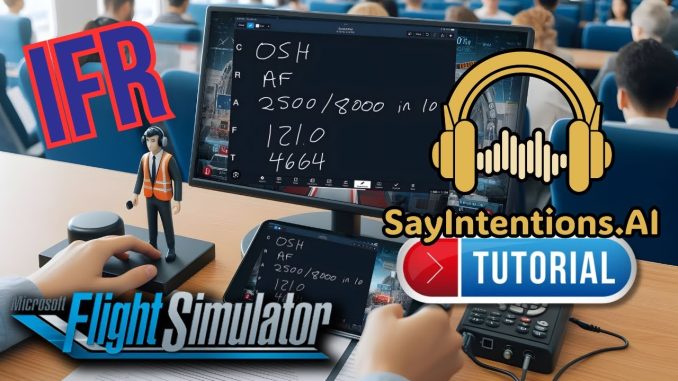 IFR Clearance Simplified: The SayIntentions.AI Video Guide Every Pilot Needs!