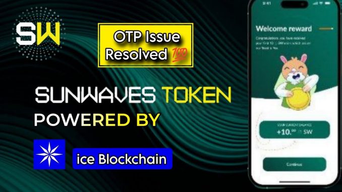 SunWave Token Mining App Full Guide || Sunwave OTP issue solution  || Sunwave ice mining airdrop