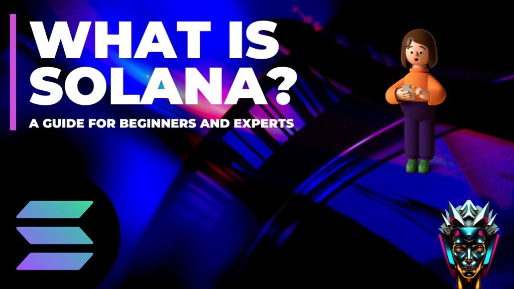 What is Solana – A Crypto Guide for Beginners and Experts