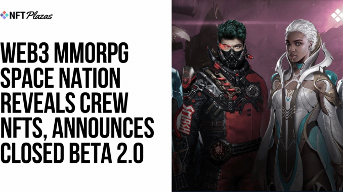 Space Nation Reveals Crew NFTs, Announces Closed Beta 2.0