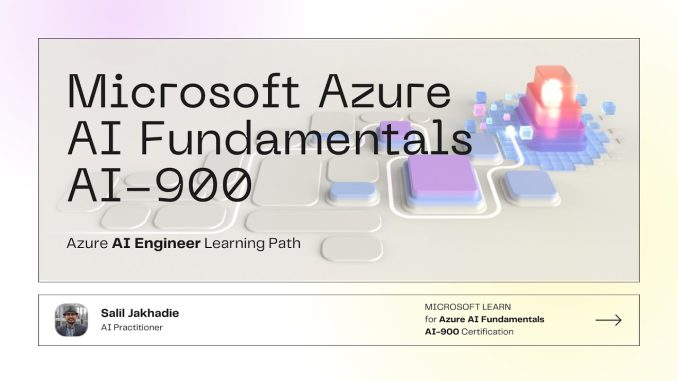 [Aug-2024] Microsoft AI-900 Certification - The Ultimate Guide to Azure AI Fundamentals (Part-1)