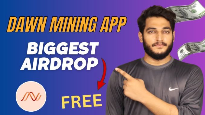 Dawn Mining App Full Guide || Dawn Crypto Mining Apps Se Paisa Kaise Kamaye !