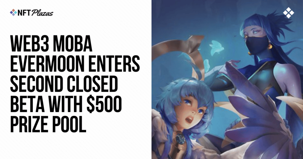 Evermoon Enters Second Closed Beta with 0 Prize Pool