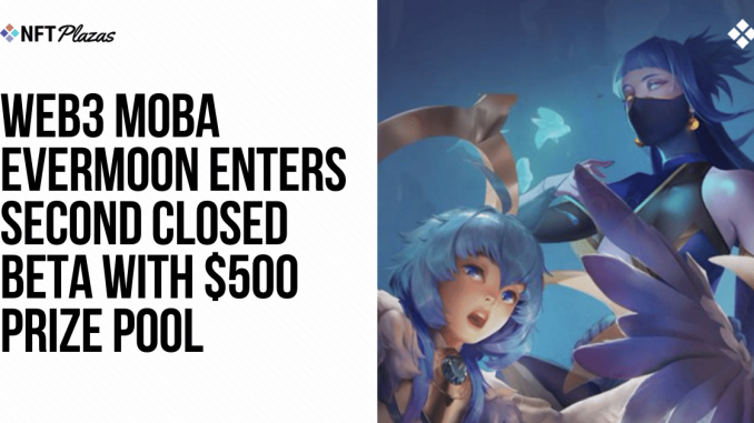 Evermoon Enters Second Closed Beta with $500 Prize Pool