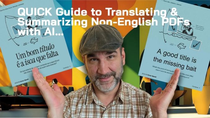 No Stress Guide to Translate & Summarize Non-English PDFs with AI!