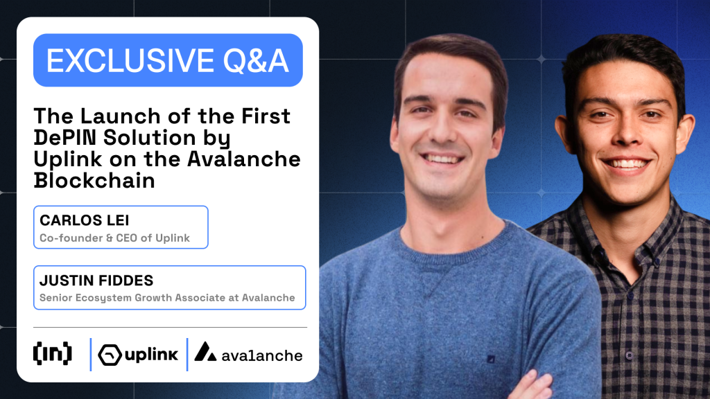Exclusive Q&A with Uplink and Avalanche Exclusive Q&A with Uplink and Avalanche