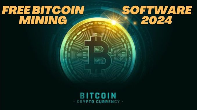 Free Bitcoin Mining Software 2024 | Earn BTC Directly from Your PC!