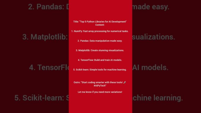 "Must-Have Python Libraries for AI Beginners!".  "Top 5 Tools to Kickstart Your AI Journey 🚀"