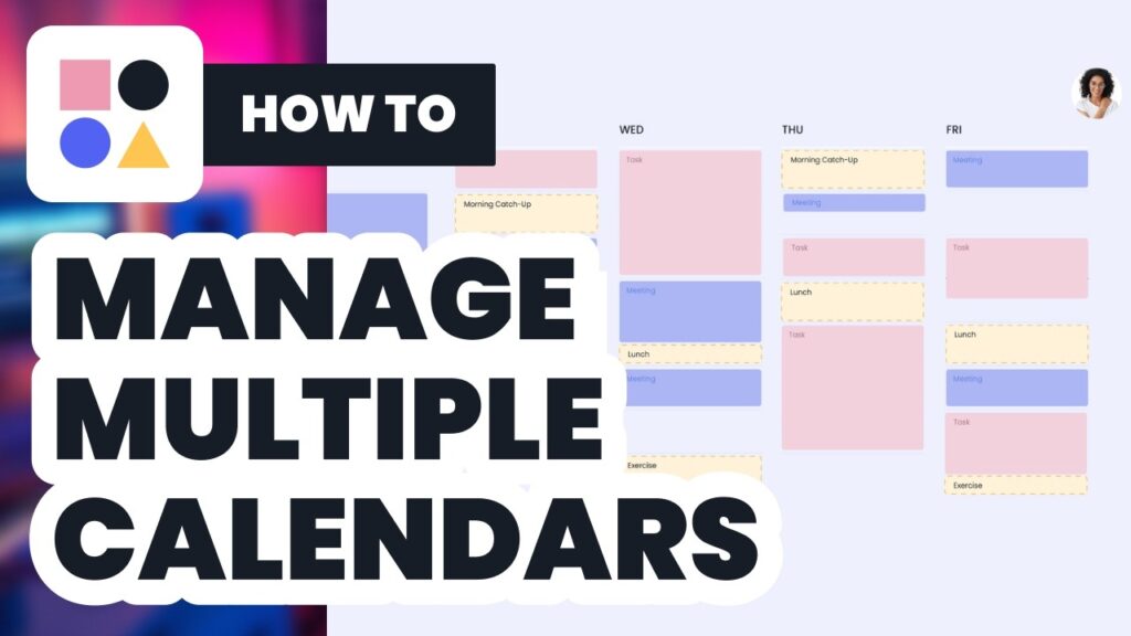 How To Manage Multiple Calendars (2025) – Reclaim.ai Guide