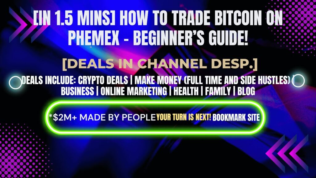 [In 1.5 mins] How to Trade Bitcoin on Phemex – Beginner’s Guide! [Crypto Deals In Desp.]