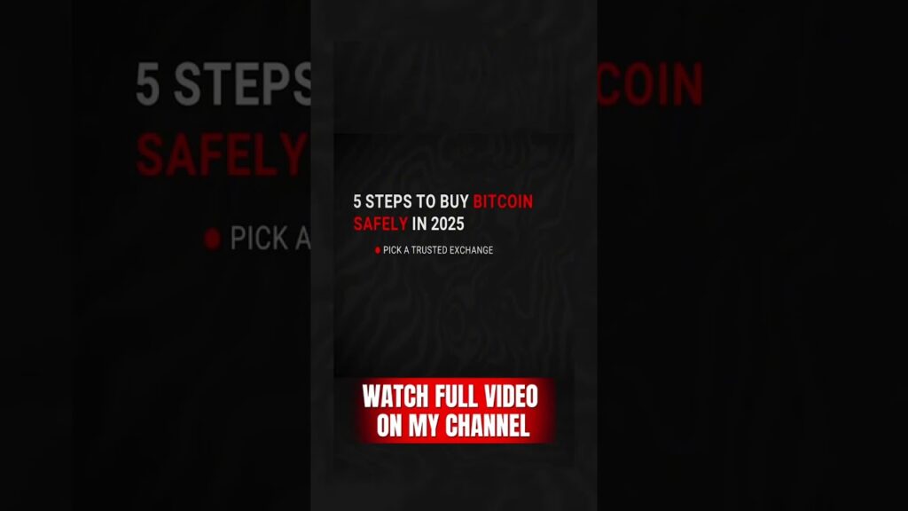 5 Steps to Buy Bitcoin Safely in 2025 (Beginner’s Guide)