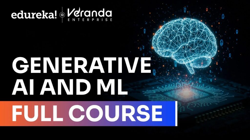 Generative AI & ML Full Course 2025 | Gen AI&ML Tutorial for Beginners | Gen AI Explained | Edureka