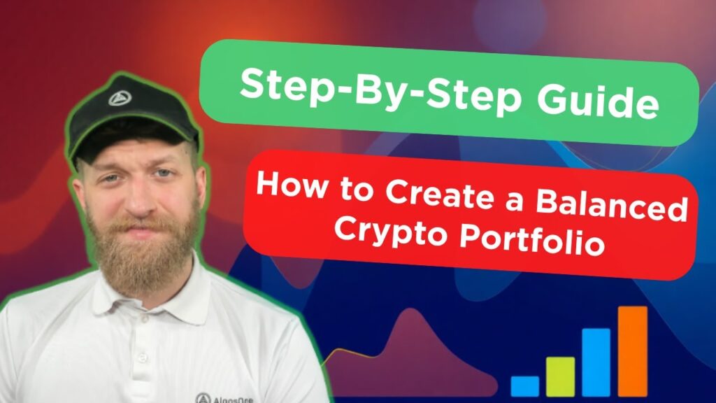 How to Create a Balanced Crypto Portfolio: A Step-By-Step Guide