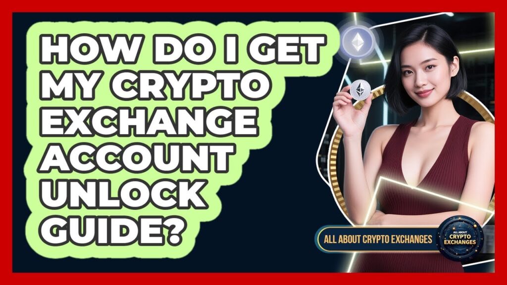 How Do I Get My Crypto Exchange Account Unlock Guide?
